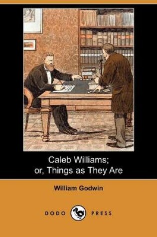 Cover of Caleb Williams; Or, Things as They Are (Dodo Press)