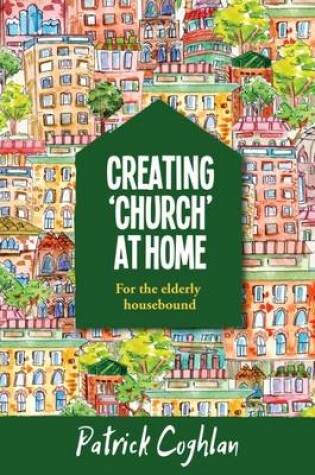 Cover of Creating 'Church' at Home