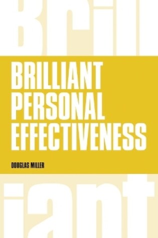 Cover of Brilliant Personal Effectiveness