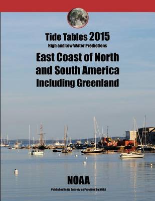 Book cover for Tide Tables 2015 East Coast of North and South America, Including Greenland