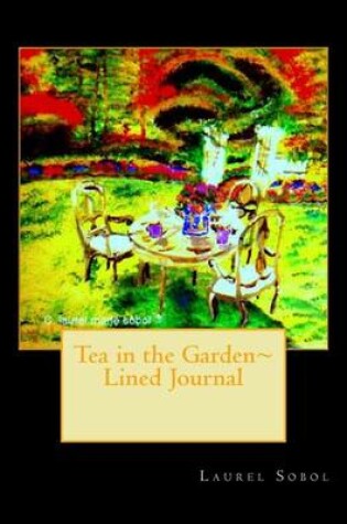 Cover of Tea in the Garden Lined Journal