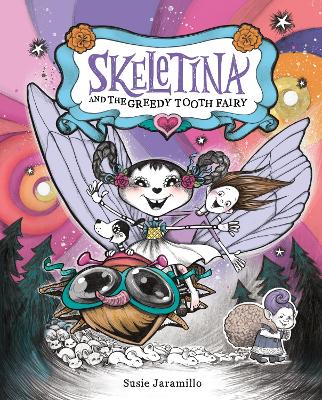 Book cover for Skeletina and the Greedy Tooth Fairy
