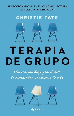 Book cover for Terapia de Grupo: Cómo Un Psicólogo Y Un Círculo de Desconocidos Me Salvaron La Vida / Group: How One Therapist and a Circle of Strangers Saved My Life (Spanish Edition)