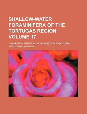 Book cover for Shallow-Water Foraminifera of the Tortugas Region Volume 17