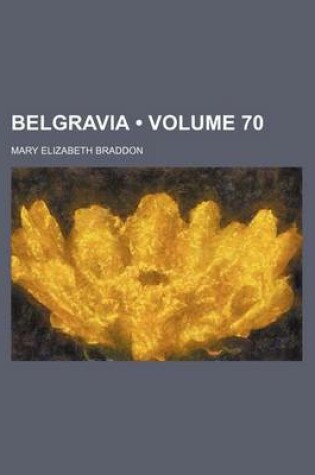 Cover of Belgravia (Volume 70)