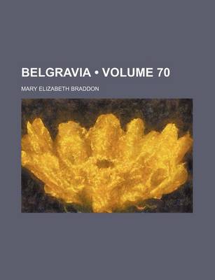 Book cover for Belgravia (Volume 70)