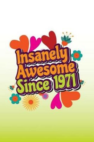 Cover of Insanely Awesome Since 1971