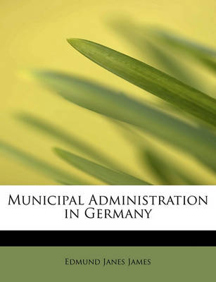 Book cover for Municipal Administration in Germany