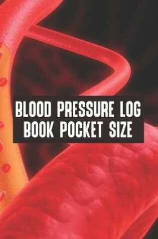 Cover of Blood Pressure Log Book Pocket Size