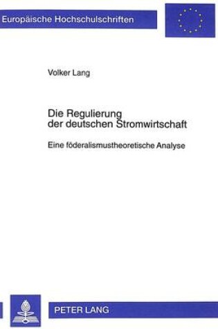 Cover of Die Regulierung Der Deutschen Stromwirtschaft