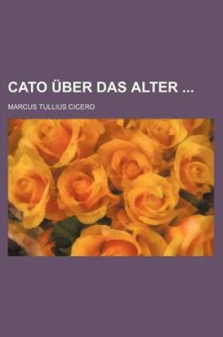 Cover of Cato Uber Das Alter