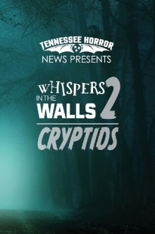 Cover of Whispers in the Walls 2 Criptids