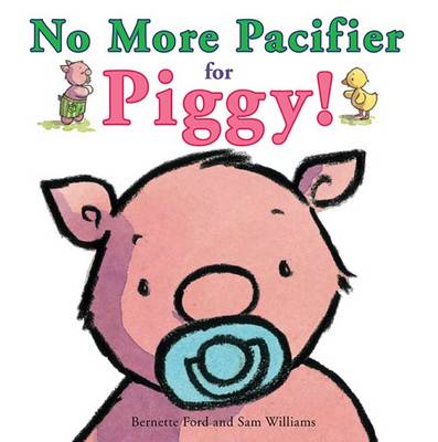 Book cover for No More Pacifier for Piggy!
