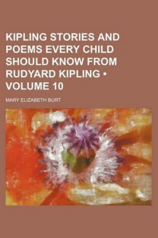 Cover of Kipling Stories and Poems Every Child Should Know from Rudyard Kipling (Volume 10)