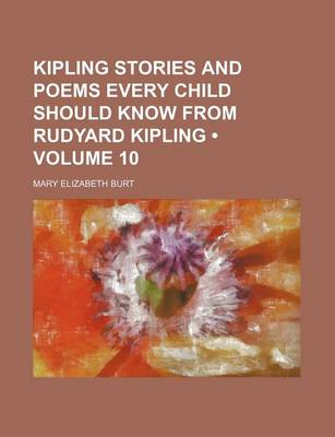 Book cover for Kipling Stories and Poems Every Child Should Know from Rudyard Kipling (Volume 10)