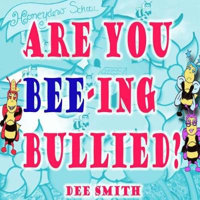 Book cover for Are you Bee-ing Bullied?