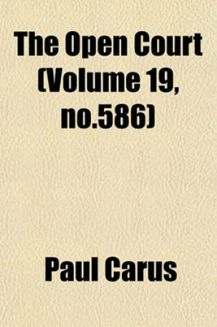 Cover of The Open Court (Volume 19, No.586)