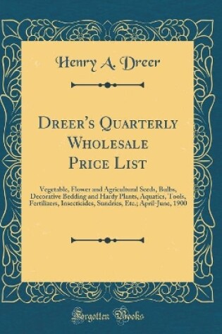 Cover of Dreer's Quarterly Wholesale Price List