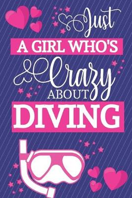 Book cover for Just A Girl Who's Crazy About Diving