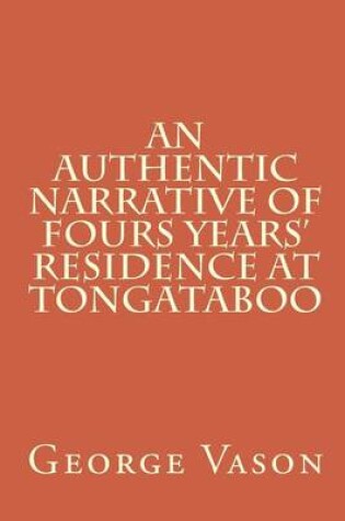 Cover of An Authentic Narrative of Four Years' Residence at Tongataboo