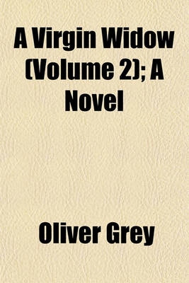 Book cover for A Virgin Widow (Volume 2); A Novel