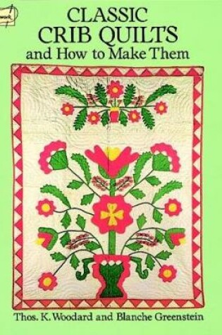 Cover of Classic Crib Quilts and How to Make Them