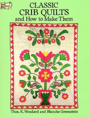 Book cover for Classic Crib Quilts and How to Make Them