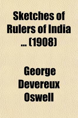 Book cover for Sketches of Rulers of India (Volume 3)