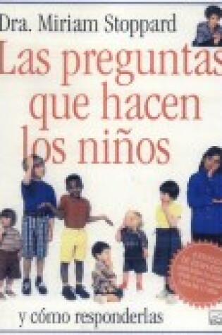 Cover of Las Preguntas Que Hacen Los Ni~nos