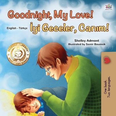 Book cover for Goodnight, My Love! (English Turkish Bilingual Book for Kids)