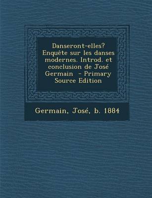 Book cover for Danseront-Elles? Enquete Sur Les Danses Modernes. Introd. Et Conclusion de Jose Germain