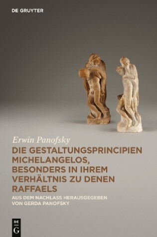 Cover of Die Gestaltungsprincipien Michelangelos, besonders in ihrem Verhaltnis zu denen Raffaels