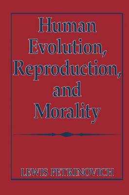 Book cover for Human Evolution, Reproduction, and Morality