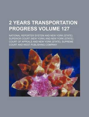 Book cover for 2 Years Transportation Progress Volume 127