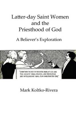 Book cover for Latter-day Saint Women and the Priesthood of God