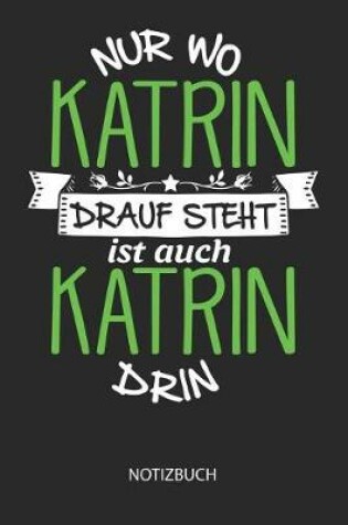 Cover of Nur wo Katrin drauf steht - Notizbuch