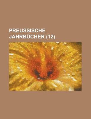 Book cover for Preussische Jahrbucher (12 )