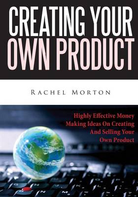 Book cover for Creating Your Own Product