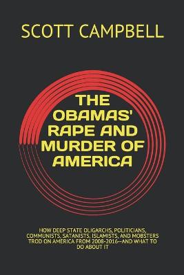 Book cover for The Obamas' Rape and Murder of America