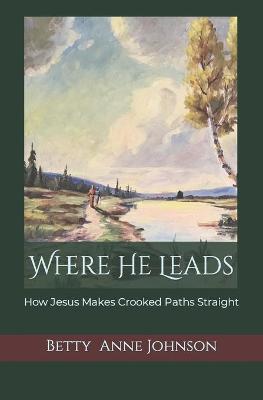 Book cover for Where He Leads