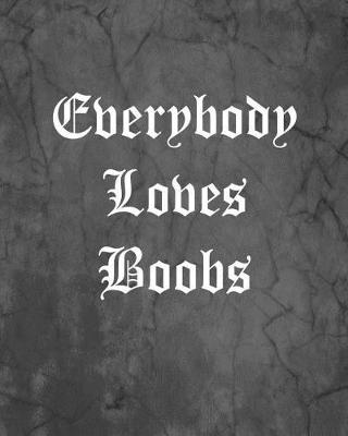 Book cover for Everybody Loves Boobs