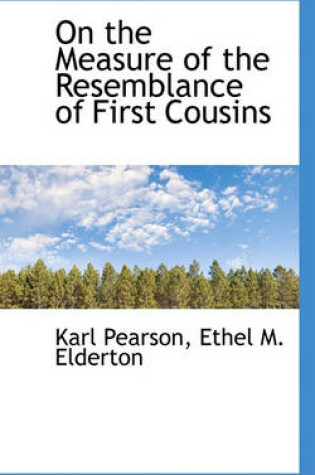 Cover of On the Measure of the Resemblance of First Cousins