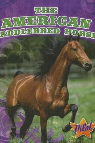 Cover of The American Saddlebred Horse