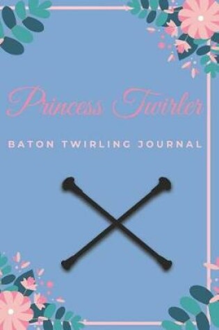 Cover of Princess Twirler