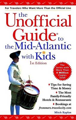 Book cover for The Unofficial Guide to the Mid-Atlantic with Kids