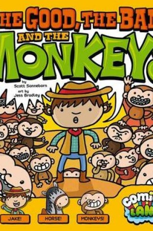 Cover of The Good, the Bad, and the Monkeys