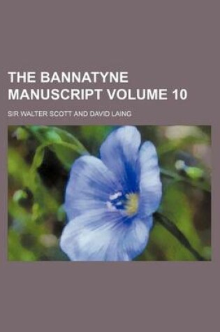 Cover of The Bannatyne Manuscript Volume 10