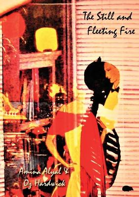 Book cover for The Still and Fleeting Fire