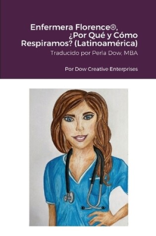Cover of Enfermera Florence(R), �Por Qu� y C�mo Respiramos? (Latinoam�rica)