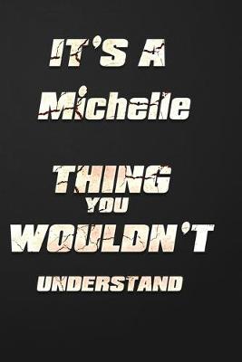 Book cover for It's a Michelle Thing You Wouldn't Understand